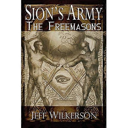 Die Armee von Sion: Die Freimaurer
