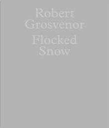 Robert Grosvenor Flocked Snow Paperback