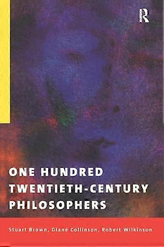 One Hundred Twentieth Century Philosophers