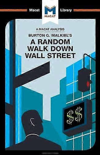 An Analysis of Burton G. Malkiels A Random Walk Down Wall Street