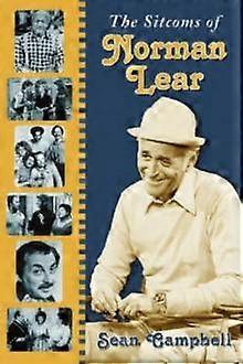 The Sitcoms Of Norman Lear by Sean Campbell Paperback Book