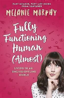 Fully Functioning Human (Almost)