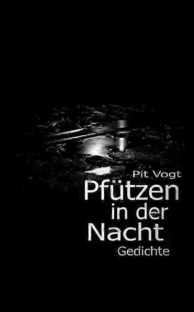 Pfutzen In Der Nacht by Pit Vogt Paperback