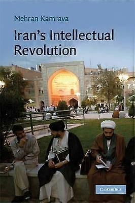 Iran's Intellectual Revolution 29 Cambridge Middle East Studies Series Number 29