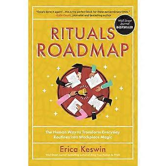 Rituals Roadmap: De menselijke manier om dagelijkse routines om te zetten in magie op de werkplek