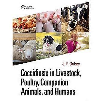 Coccidiose chez le bétail, la volaille, les animaux de compagnie et les humains