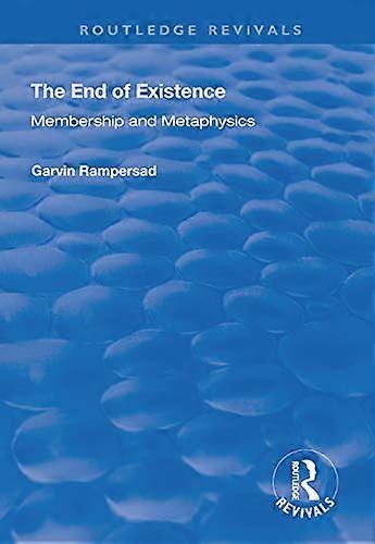 Das Ende der Existenz: Mitgliedschaft und Metaphysik