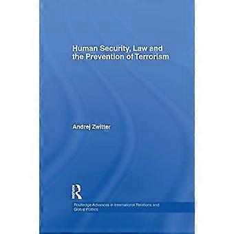 Sécurité humaine, droit et prévention du terrorisme (Routledge Advances in International Relations and Global Politics)