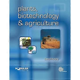 Pflanzen, Biotechnologie und Landwirtschaft