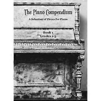 Het Piano Compendium: Een Selectie van Stukken voor Piano: Boek 1 Graad 1-3: Deel 1 (Het Piano Compendium)