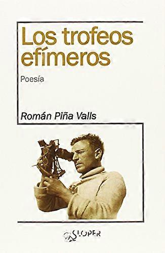 Los trofeos efímeros