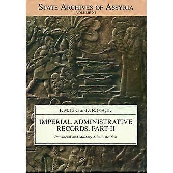 Imperial Administrative Records Part Ii Provincial And Military Administratio - Frederick M. Fales