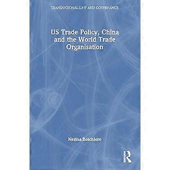 US Trade Policy China and the World Trade Organisation