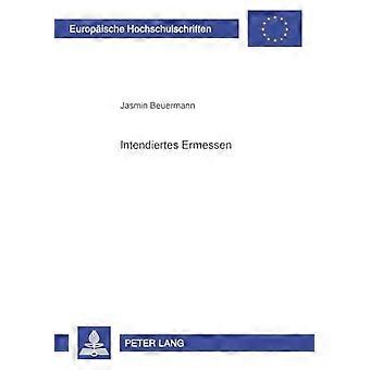 Intendiertes Ermessen - Jasmin Beuermann