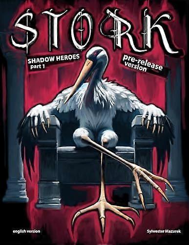 Stork - shadow heroes part 1 pre-release version