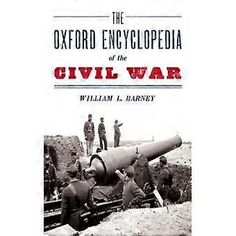 Oxford Encyclopedia Of The Civil War - William L Barney - Paperback - English Book - History