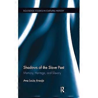 Sombras do Passado Escravista: Memória, Herança e Escravidão - Ana Lucia Araujo - Brochura - Livro em Inglês - História