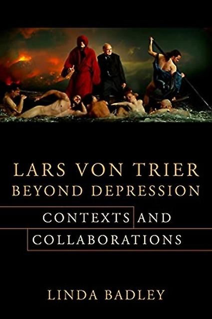 Lars Von Trier Beyond Depression by Professor Linda Badley Paperback