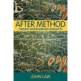 After Method Mess In Social Science Research - John Law