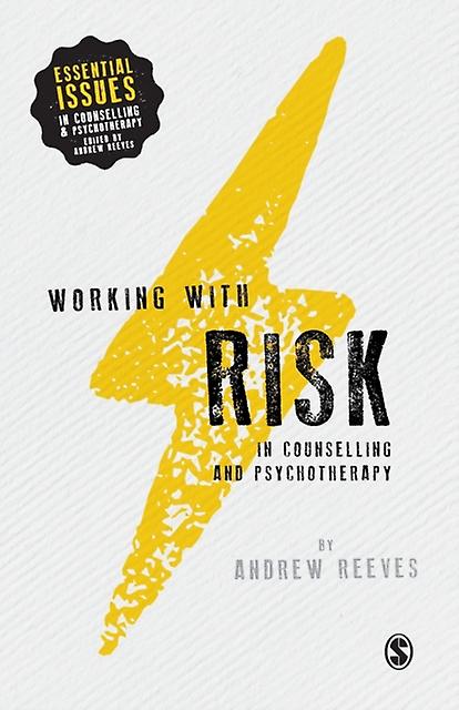Working With Risk In Counselling And Psychotherapy by Andrew Reeves Paperback