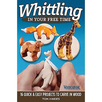 Whittling In Your book Time - Tom Hindes