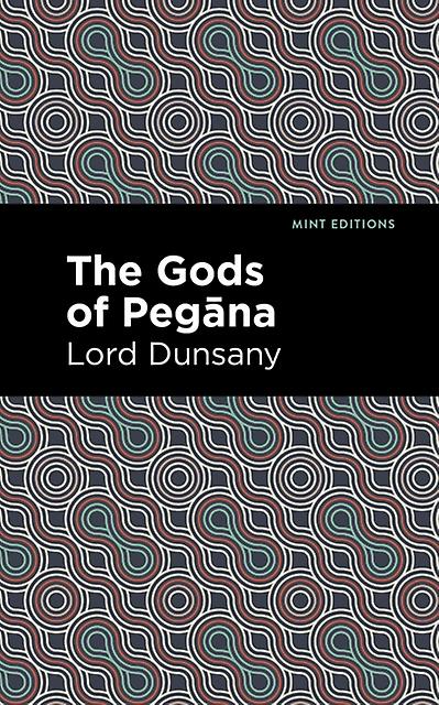 The Gods Of Pegna by Lord Dunsany Paperback Book