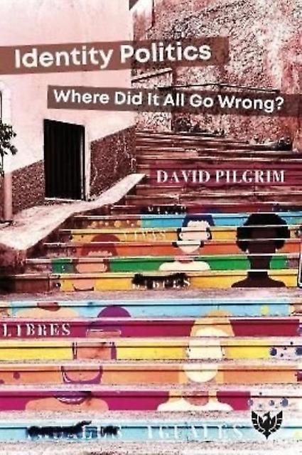 Identity Politics by David Pilgrim Paperback