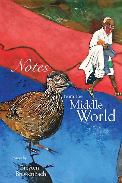 Notes From The Middle World by Breyten Breytenbach Paperback Book