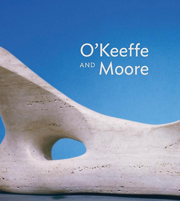 Okeeffe And Moore by Chris Stephens Hardback Book