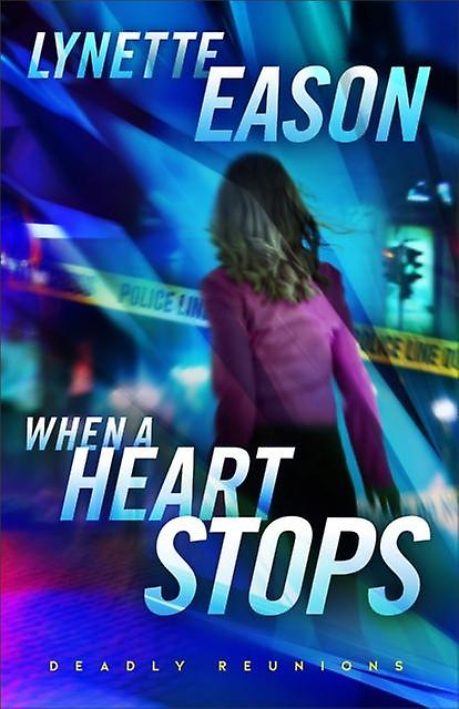 When A Heart Stops A Novel - Lynette Eason