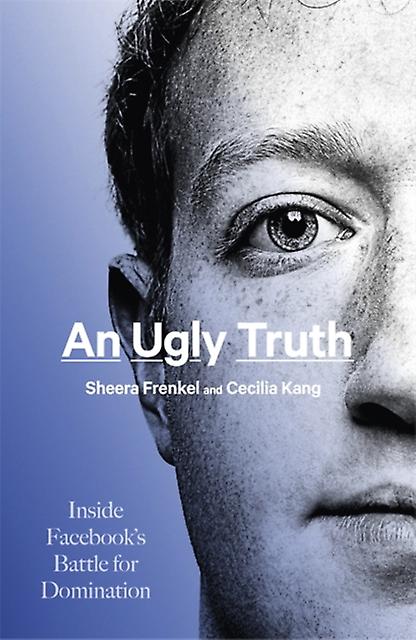 An Ugly Truth by Cecilia Kang Hardback Book