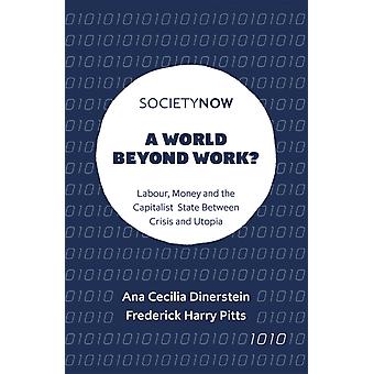 A World Beyond Work - Ana Cecilia Dinerstein