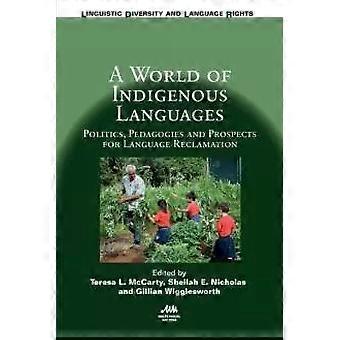 Um Mundo de Línguas Indígenas: Políticas, Pedagogias e Perspectivas para o Ensino de Línguas - Channel View Publications