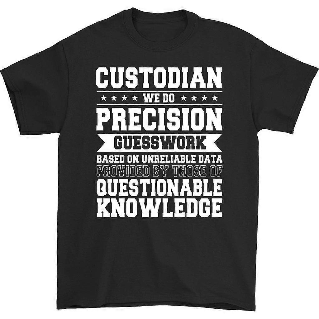Custodian We Do Precision Guesswork T-shirt