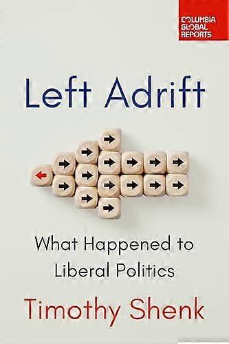 Left Adrift by Timothy Shenk Paperback Book