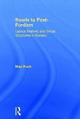 Roads to Post-Fordism