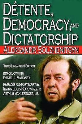 Detente Democracy and Dictatorship