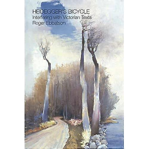 Heidegger's Bicycle: Interfering with Victorian Texts