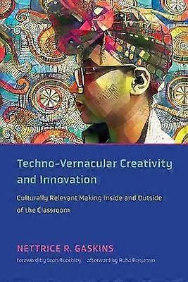 Techno-Vernacular Creativity and Innovation