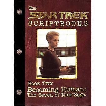 Becoming Human: The Seven of Nine Saga