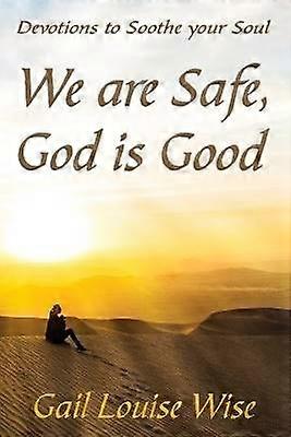 We are Safe God is Good