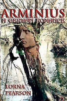 Arminius: a German Romance