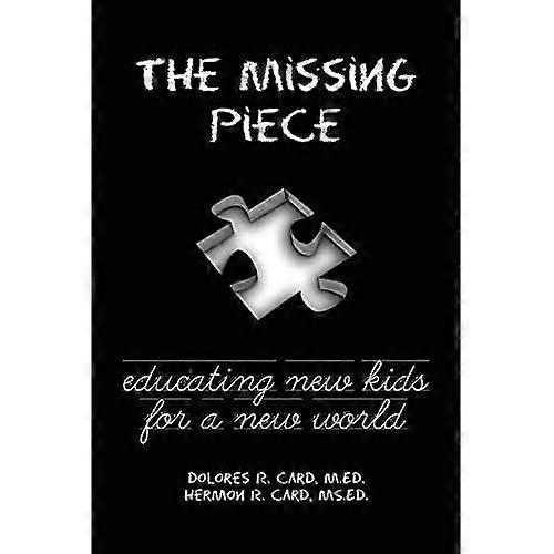The Missing Piece: Educating New Kids for a New World