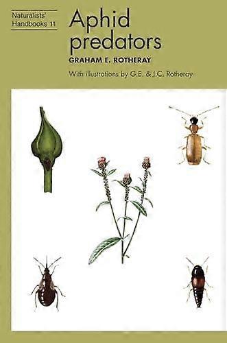 Aphid Predators by Graham E. Rotheray Hardback Book