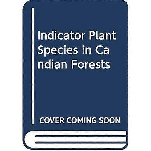 Indicator Plant Species in Candian Forests