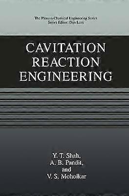 Cavitation Reaction Engineering