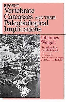 Recent Vertebrate Carcasses and Their Paleobiological Implications