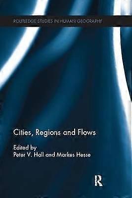 Cities Regions and Flows