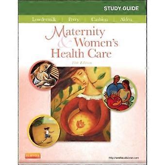 Study Guide For Maternity & Women's Health Care - Kathryn Rhodes Alden