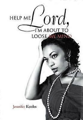 Help Me Lord I'm about to Loose My Mind